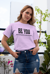 Be You T-Shirt - Thumbnail 1